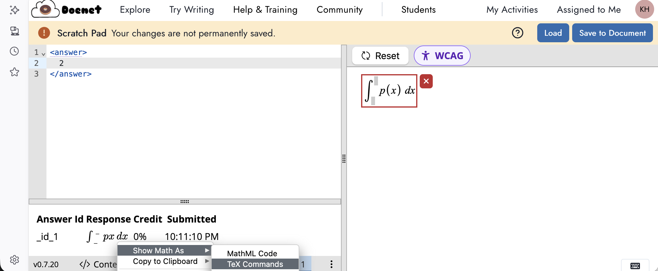 Image showing the location of the Submitted Responses tab in the Doenet editor. The right-click context menu is shown to find the TeX version of the response after being parsed by the parsers.